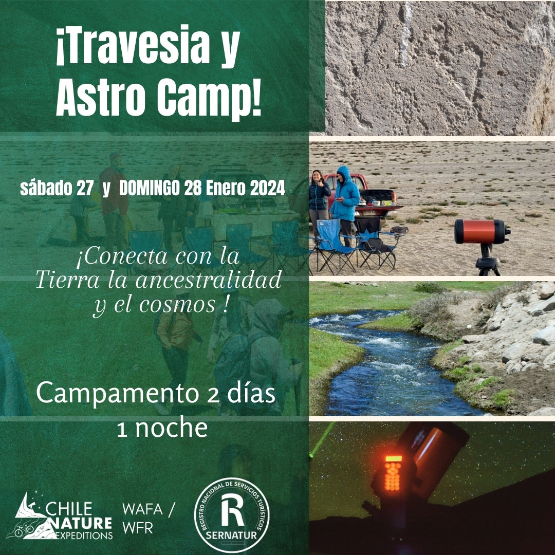 TRAVESÍA Y ASTRO CAMP / Expedition and Astrocamp, Alto Maule